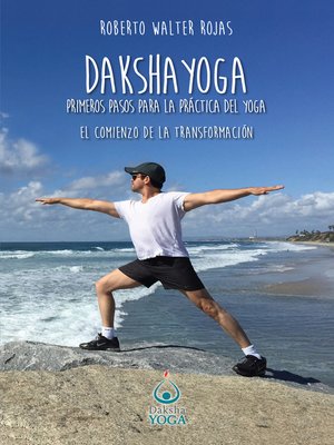 cover image of Daksha Yoga. Primeros pasos para la práctica del yoga